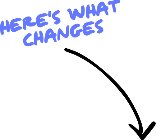 Here's What Changes